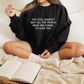 You Haven't Met All the People Who Are Going to Love You - Women's Sweatshirt